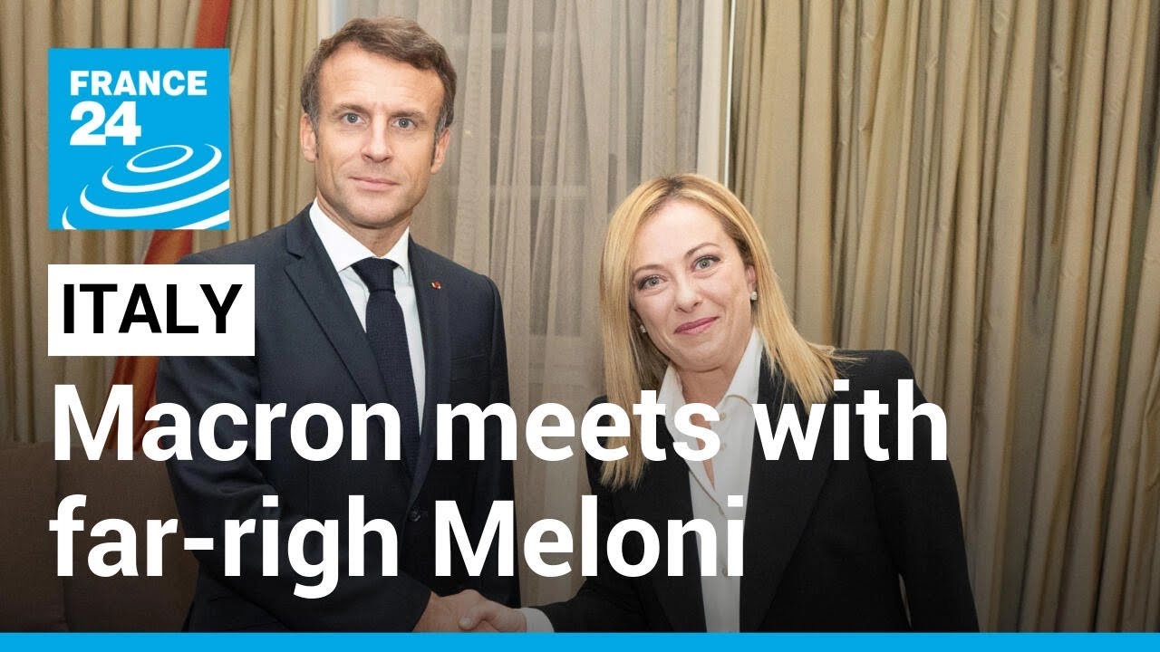 Macron meets with farright Italian Prime Minister Meloni