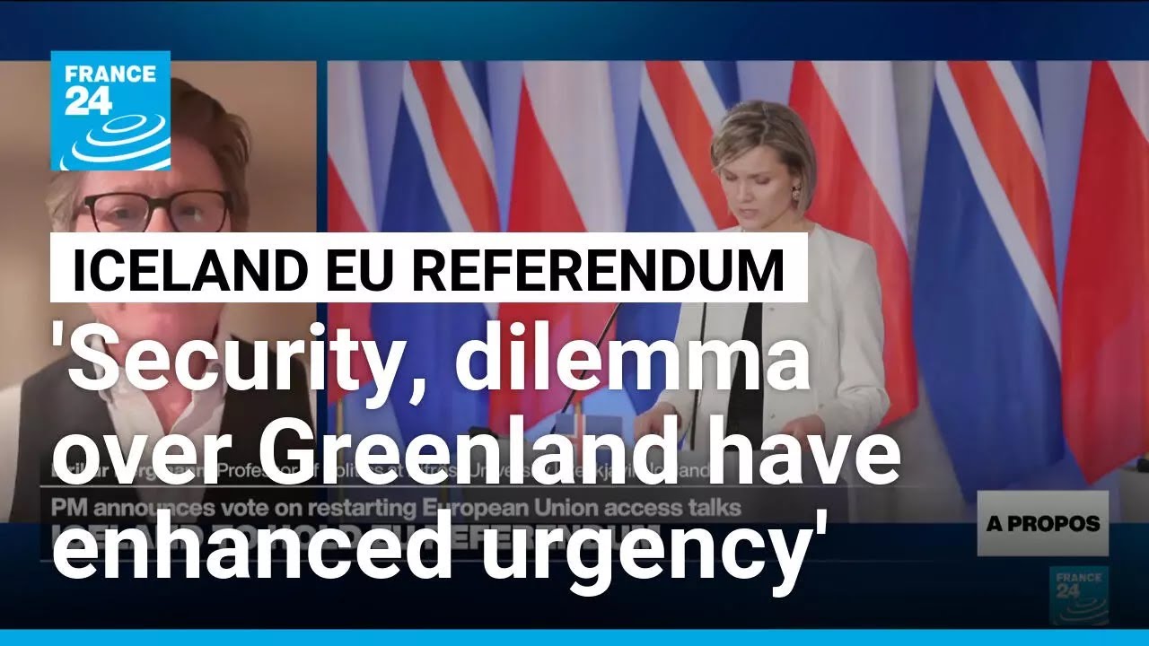 ‘Security, dilemma over Greenland have enhanced urgency’ for EU referendum in Iceland